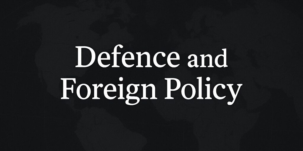 Defence & Foreign Policy